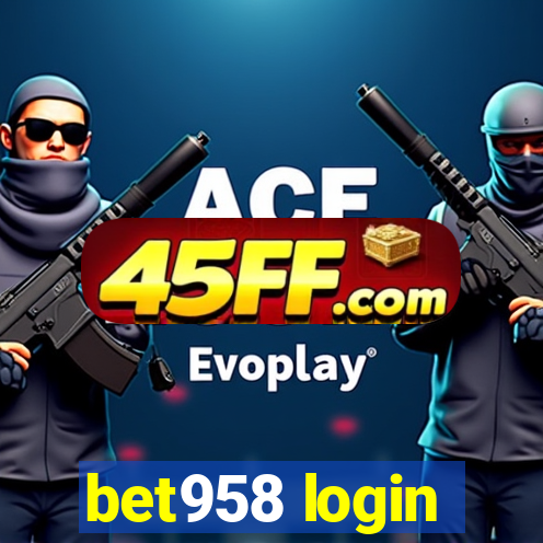 bet958 login
